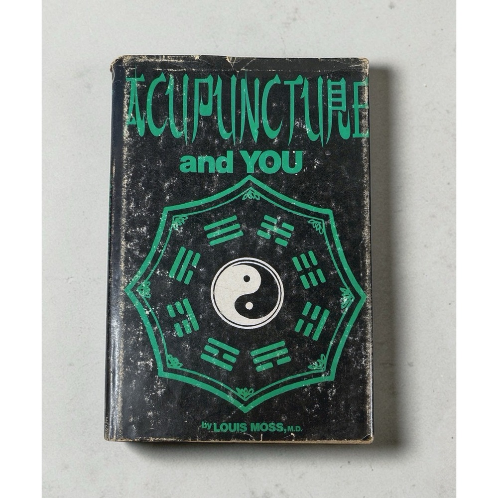 Acupuncture and You Louis Moss MD 1964 Vintage Hardcover Book Citadel Press